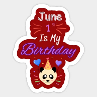 June 1 st is my birthday Sticker